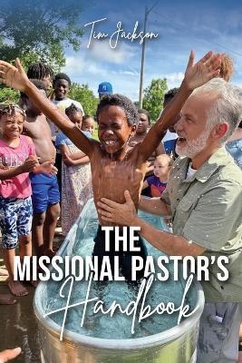 The Missional Pastor's Handbook - Tim Jackson - cover