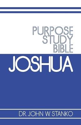 Purpose Study Bible: Joshua - John Stanko - cover