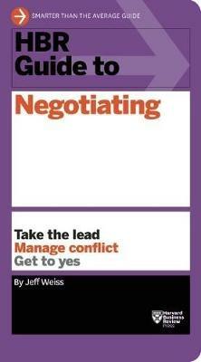 HBR Guide to Negotiating (HBR Guide Series) - Jeff Weiss - cover