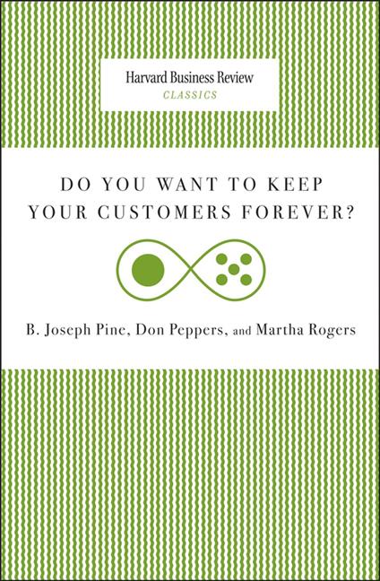 Do You Want to Keep Your Customers Forever?