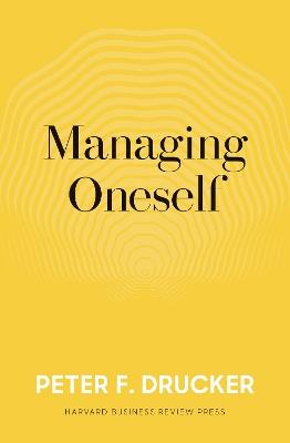 Managing Oneself: The Key to Success - Peter F. Drucker - cover