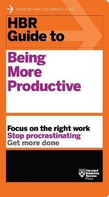HBR Guide to Being More Productive (HBR Guide Series) - Harvard Business Review - cover