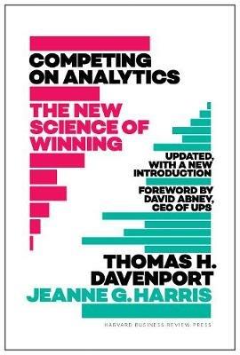 Competing on Analytics: Updated, with a New Introduction: The New Science of Winning - Thomas H. Davenport,Jeanne Harris - cover