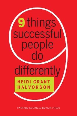 Nine Things Successful People Do Differently - Heidi Grant Halvorson - cover