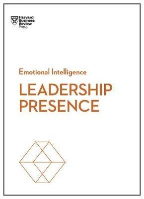 Leadership Presence (HBR Emotional Intelligence Series) - Harvard Business Review,Amy J.C. Cuddy,Deborah Tannen - cover