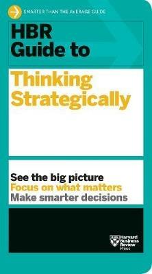 HBR Guide to Thinking Strategically (HBR Guide Series) - Harvard Business Review - cover