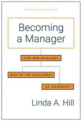 Becoming a Manager: How New Managers Master the Challenges of Leadership - Linda A. Hill - cover
