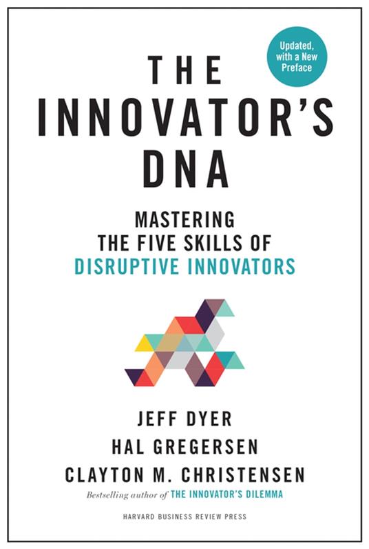 The Innovator's DNA, Updated, with a New Preface