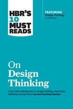 HBR's 10 Must Reads on Design Thinking (with featured article 