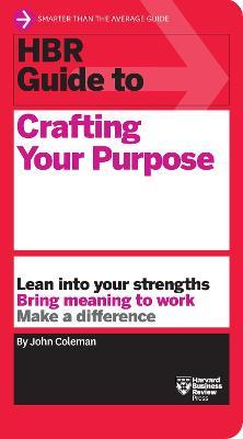 HBR Guide to Crafting Your Purpose - John Coleman - cover