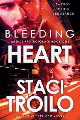 Bleeding Heart - Staci Troilo - cover