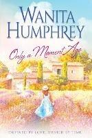 Only A Moment Ago - Wanita Humphrey - cover