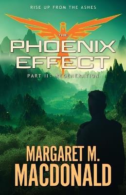The Phoenix Effect Part 2: Regeneration - Margaret M MacDonald - cover