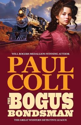 The Bogus Bondsman - Paul Colt - cover