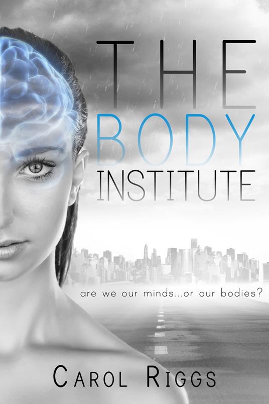 The Body Institute - Carol Riggs - ebook