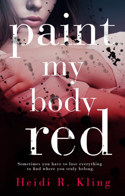 Paint My Body Red - Heidi R. Kling - ebook
