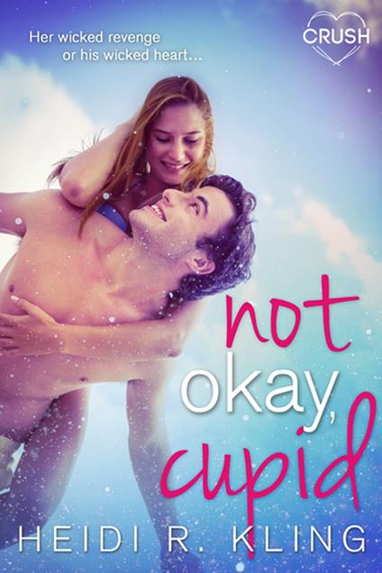 Not Okay Cupid - Heidi R. Kling - ebook