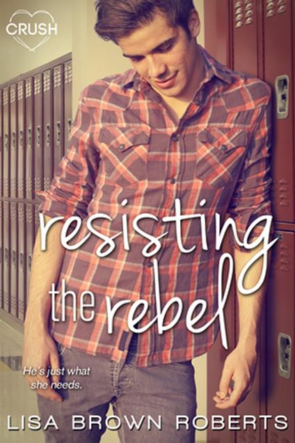 Resisting the Rebel - Lisa Brown Roberts - ebook