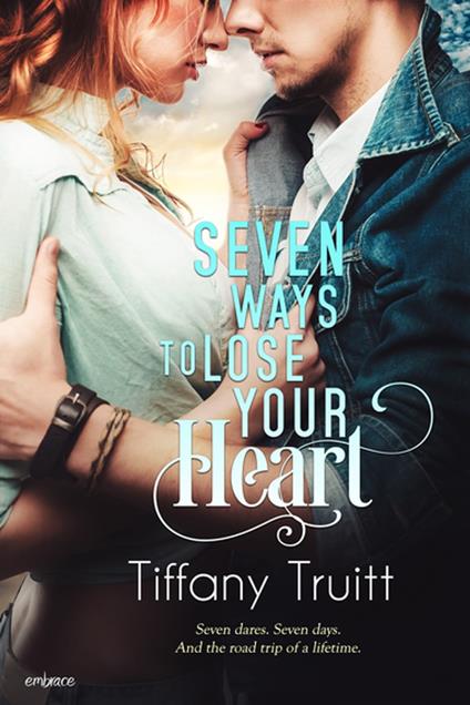 Seven Ways to Lose Your Heart - Tiffany Truitt - ebook