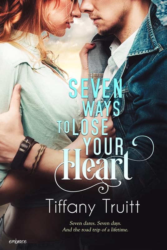 Seven Ways to Lose Your Heart - Tiffany Truitt - ebook