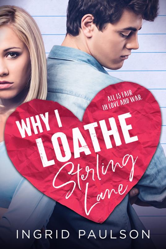 Why I Loathe Sterling Lane - Ingrid Paulson - ebook