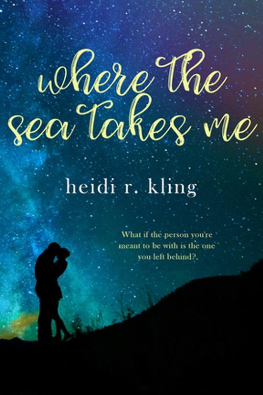 Where the Sea Takes Me - Heidi R. Kling - ebook