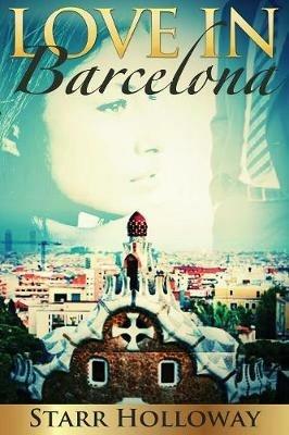 Love in Barcelona - Starr Holloway - cover