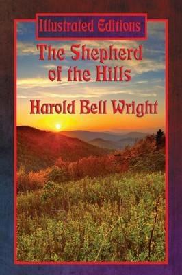 The Shepherd of the Hills (Illustrated Edition) - Harold Bell Wright - cover