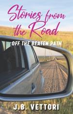 Stories from the Road: Off the Beaten Path