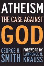 Atheism: The Case Against God