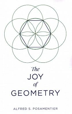 The Joy of Geometry - Alfred S. Posamentier - cover