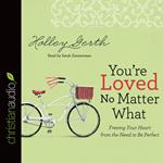 *You're Loved No Matter What