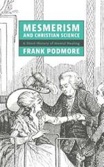 Mesmerism and Christian Science: A Short History of Mental Healing
