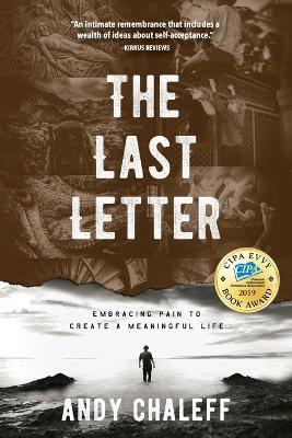 The Last Letter: Embracing Pain to Create a Meaningful Life - Andy Chaleff - cover