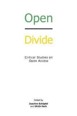 Open Divide: Critical Studies on Open Access - cover