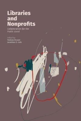 Libraries and Nonprofits: Collaboration for the Public Good - cover