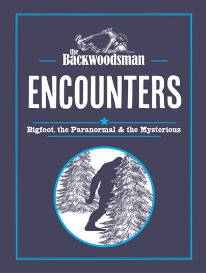The Backwoodsman: Encounters