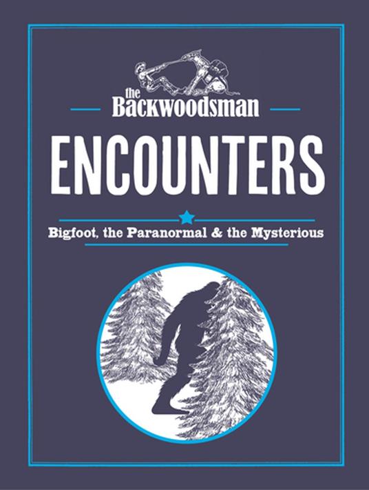 The Backwoodsman: Encounters