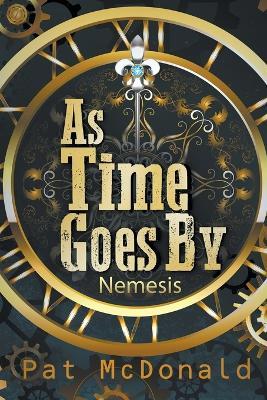 As Time Goes By: Nemesis - Pat McDonald - cover