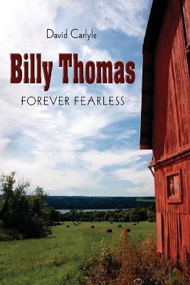 Billy Thomas: Forever Fearless - David Carlyle - cover