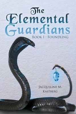 The Elemental Guardians - Jacqueline M Kastberg - cover