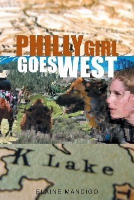 Philly Girl Goes West - Elaine Mandigo - cover