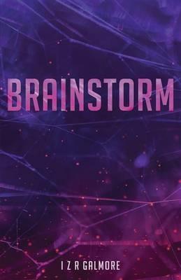 brainstorm - I Z R Galmore - cover