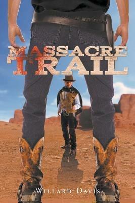 Massacre Trail - Willard Davis - cover
