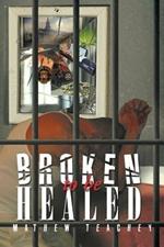 Broken to Be Healed