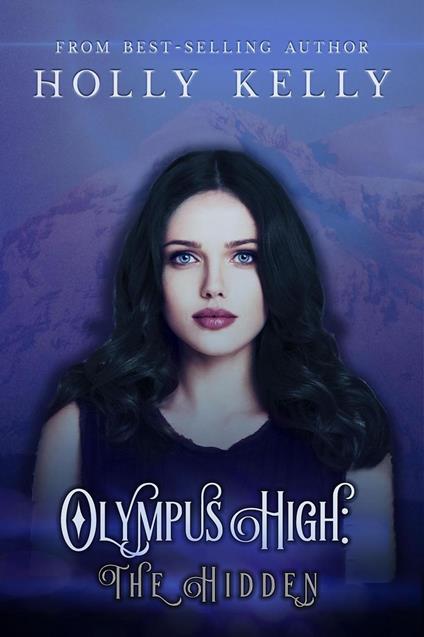 Olympus High: The Hidden - Holly Kelly - ebook