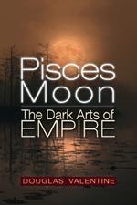 Pisces Moon: The Dark Arts of Empire