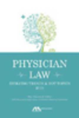 Physician Law: Evolving Trends and Hot Topics - Wes M. Cleveland - cover