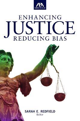 Enhancing Justice: Reducing Bias - Sarah Redfield - cover