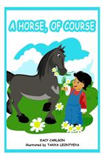 A Horse of Course